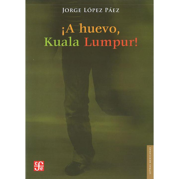 ¡A huevo, Kuala Lumpur!
