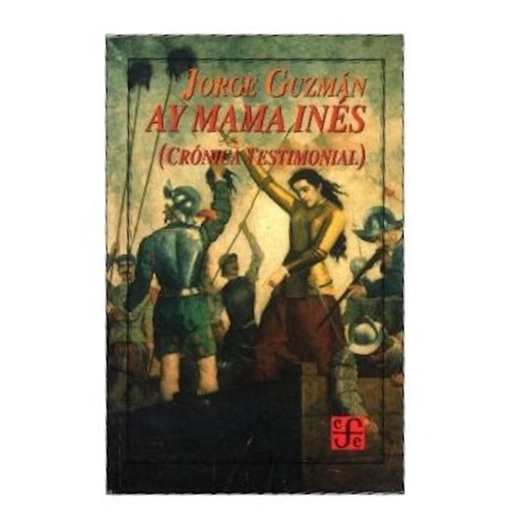 Ay mama Inés (Crónica testimonial)