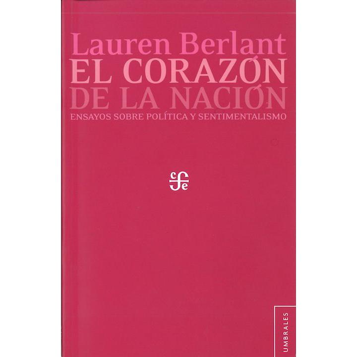 El corazón de la nación. Ensayos...