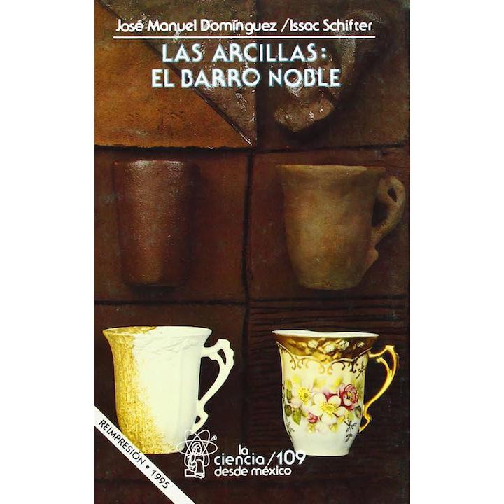 Las arcillas: el barro noble
