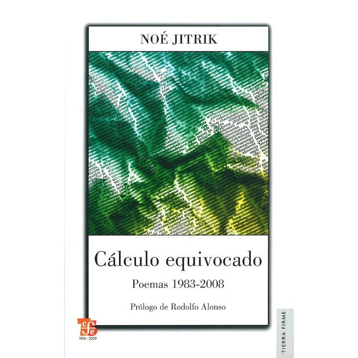 Cálculo equivocado. Poemas 1983-2008