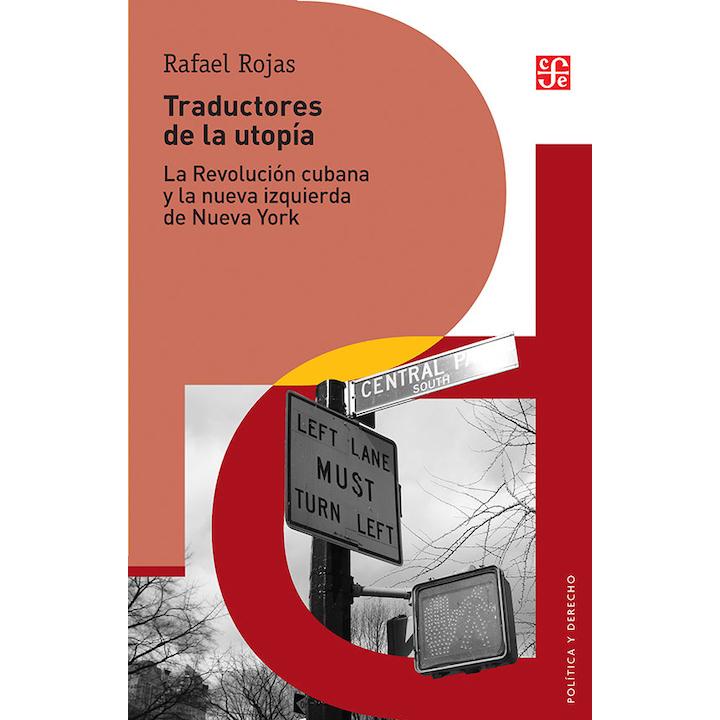 Traductores de la utopía. La Revolución...