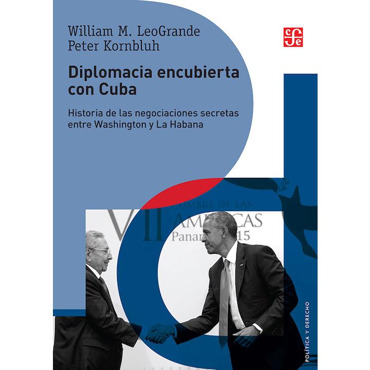 Diplomacia encubierta con Cuba. Historia...