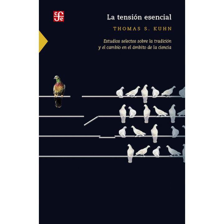 La tensión esencial : estudios selectos...