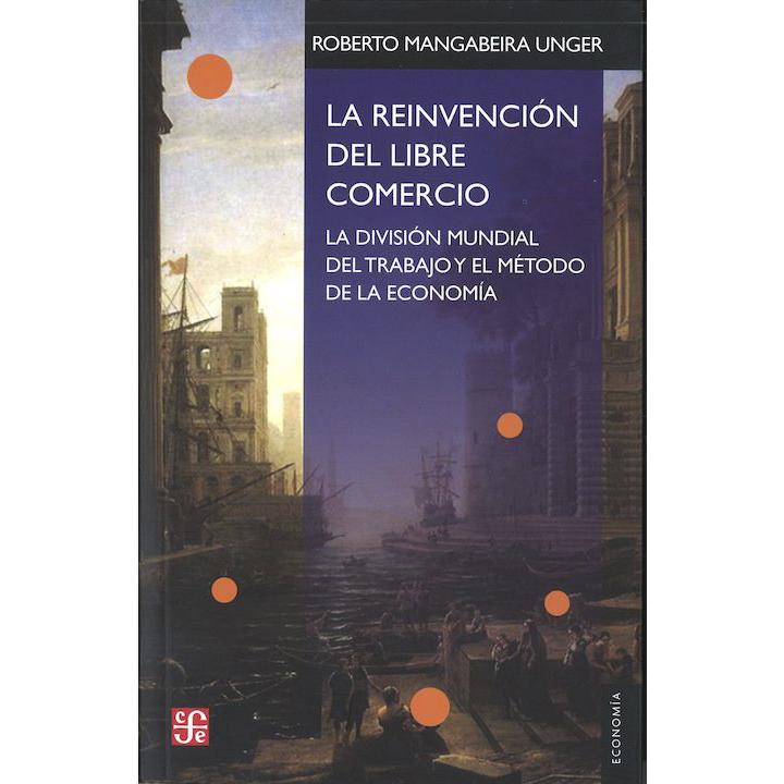 La reinvención del libre comercio...