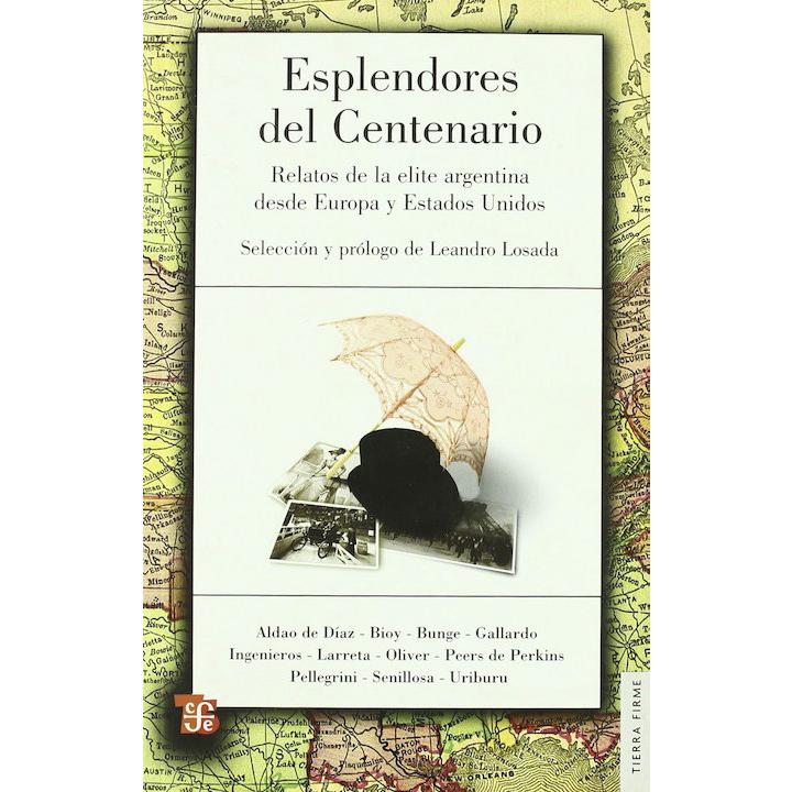 Esplendores del Centenario. Relatos...