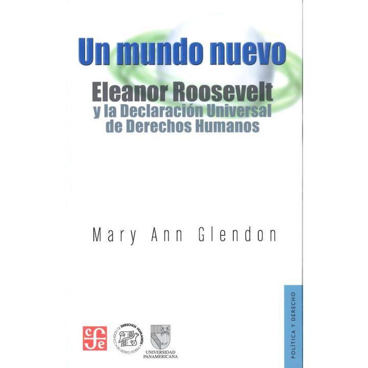 Un mundo nuevo. Eleanor Roosevelt...