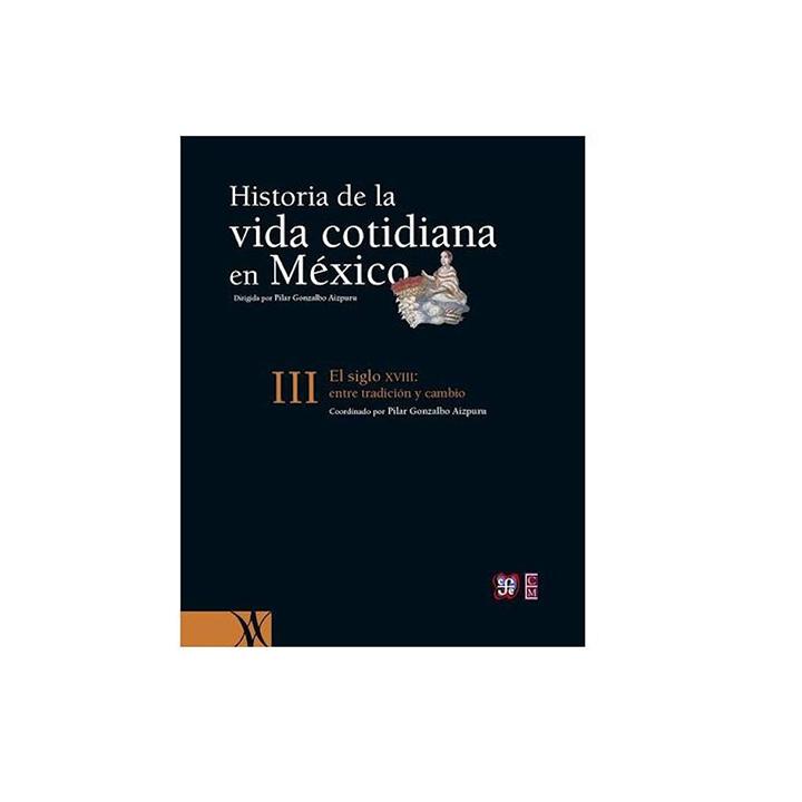 Historia de la vida cotidiana en México...