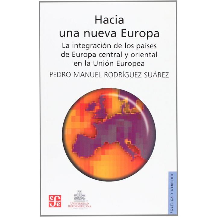 Hacia una nueva Europa. La integración...