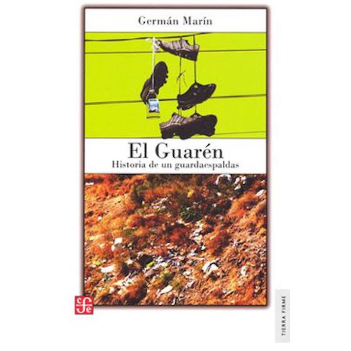 El guarén. Historia de un guardaespaldas