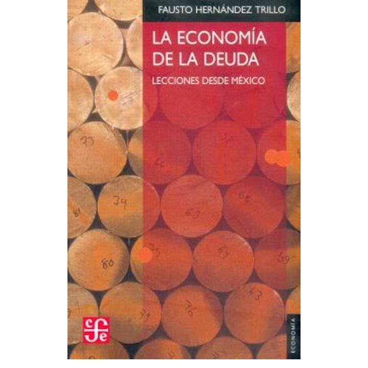 La economía de la deuda. Lecciones desde México