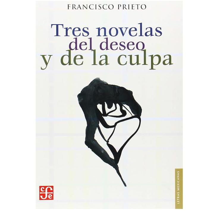 Tres novelas del deseo y de la culpa