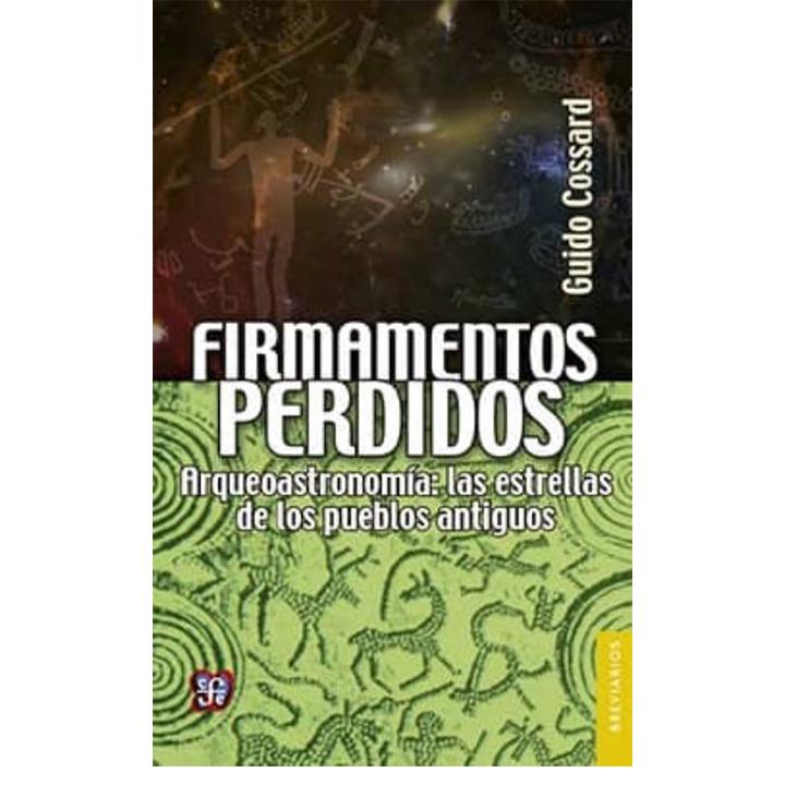 Firmamentos perdidos. Arqueoastronomía...