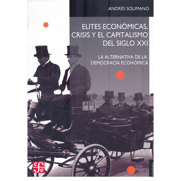 Élites económicas, crisis y el capital. del S XXI