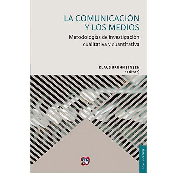 La comunicación y los medios. Metodologías...