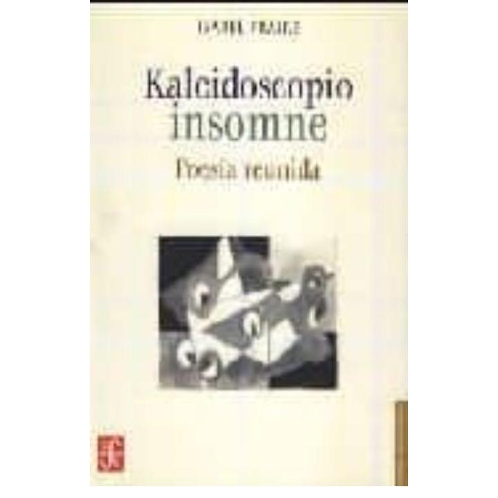 Kaleidoscopio insomne. Poesía reunida