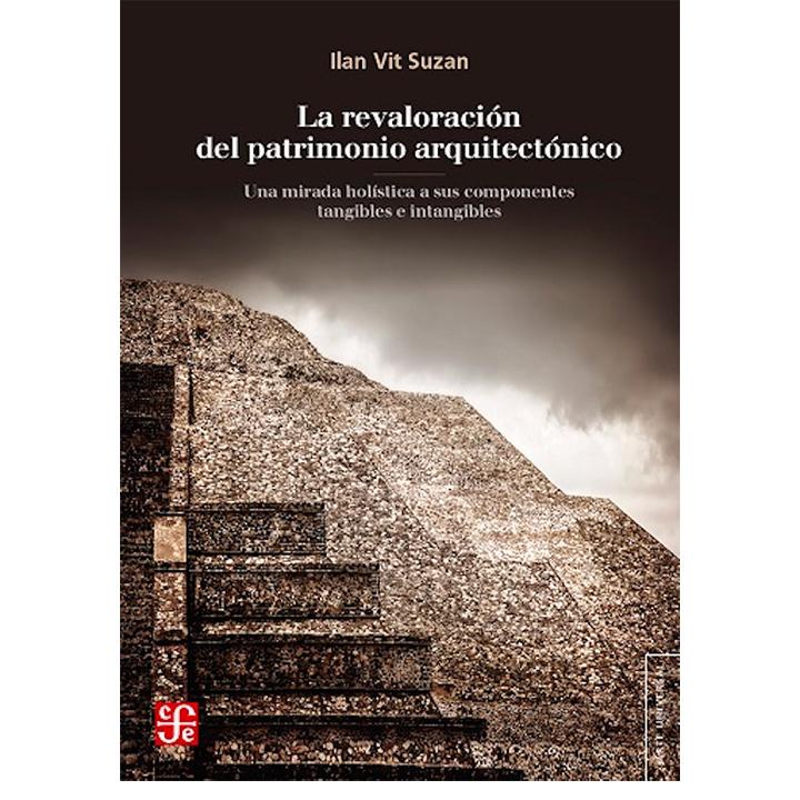 La revaloración del patrimonio arquitectónico.