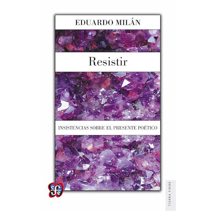 Resistir. Insistencias sobre el presente poético