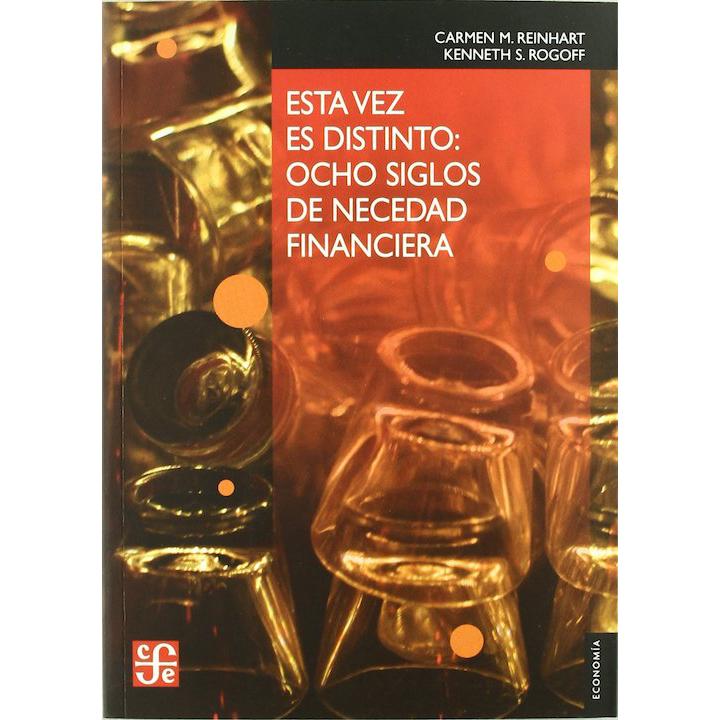 Esta vez es distinto. 8 siglos de necedad financ.