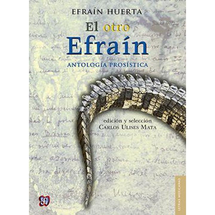 El otro Efraín. Antología prosística
