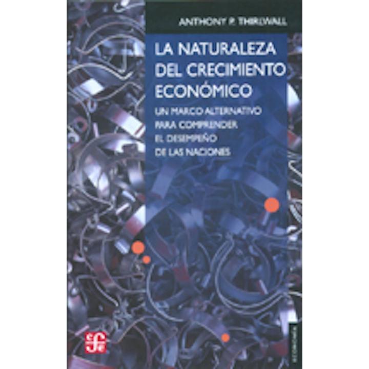La naturaleza del crecimiento económico