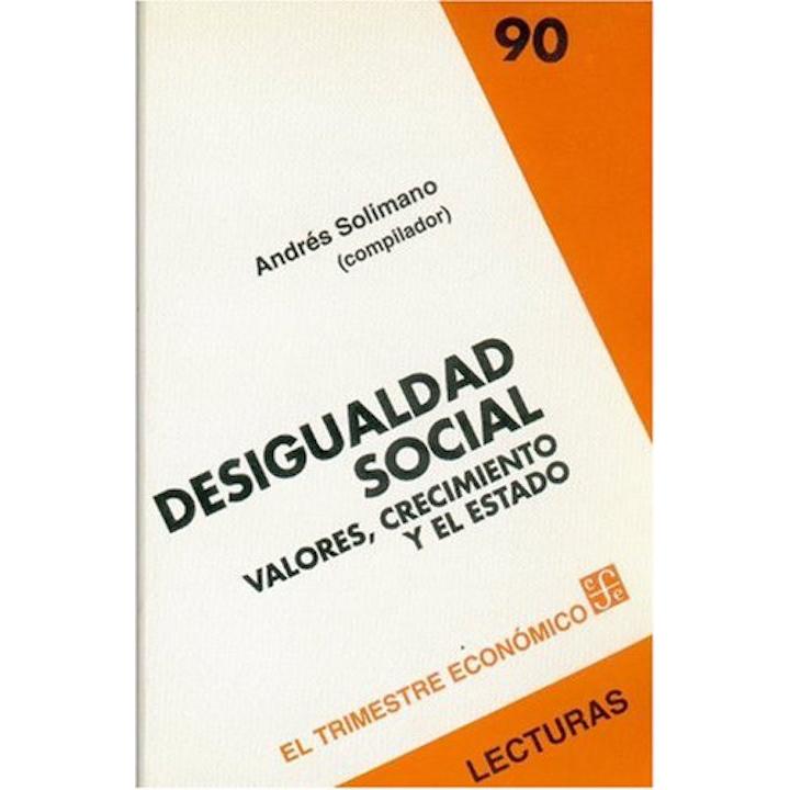 Desigualdad social. Valores, crecimiento y Estado