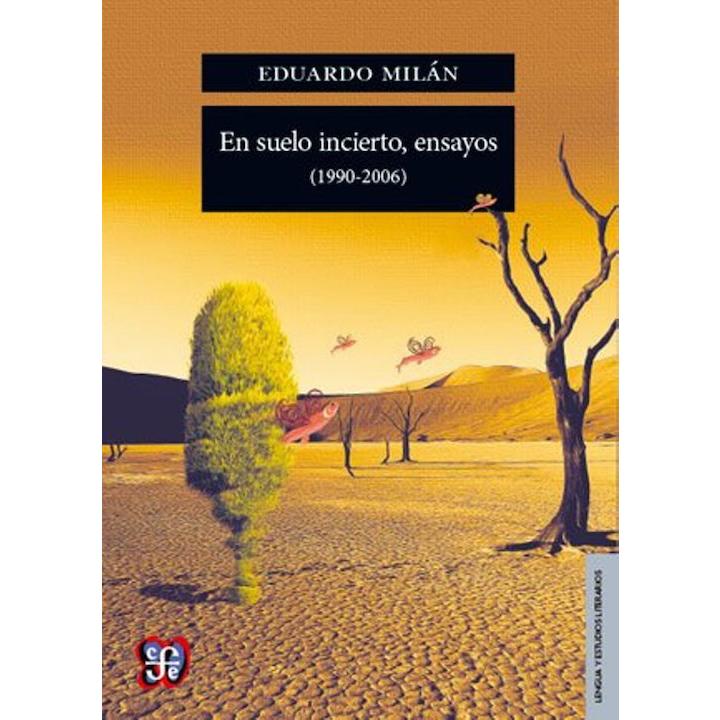 En suelo incierto, ensayos (1990-2006)