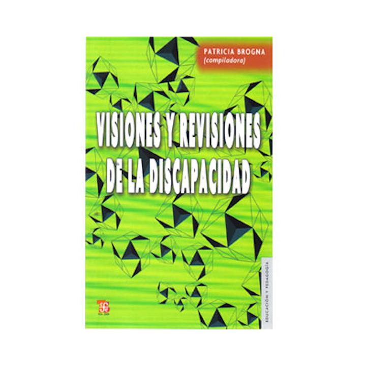Visiones y revisiones de la discapacidad
