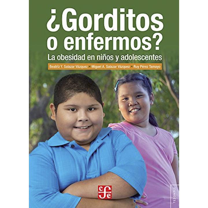 ¿Gorditos o enfermos?.