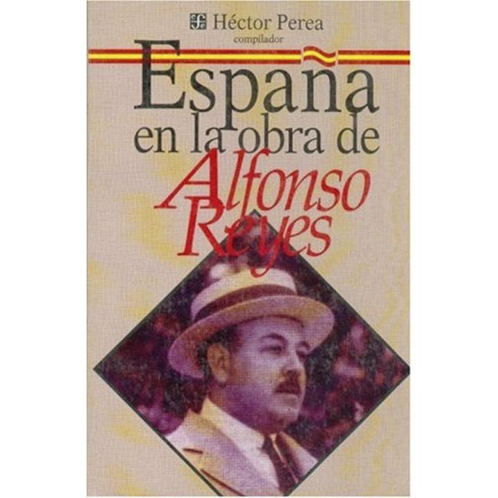 España en la obra de Alfonso Reyes