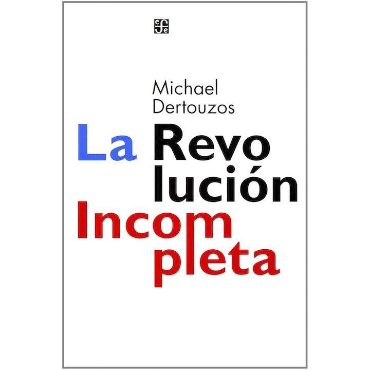 La revolución incompleta. Las computadoras...