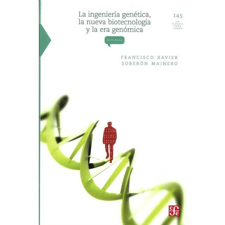 La ingeniería genética, la nueva biotecnología...