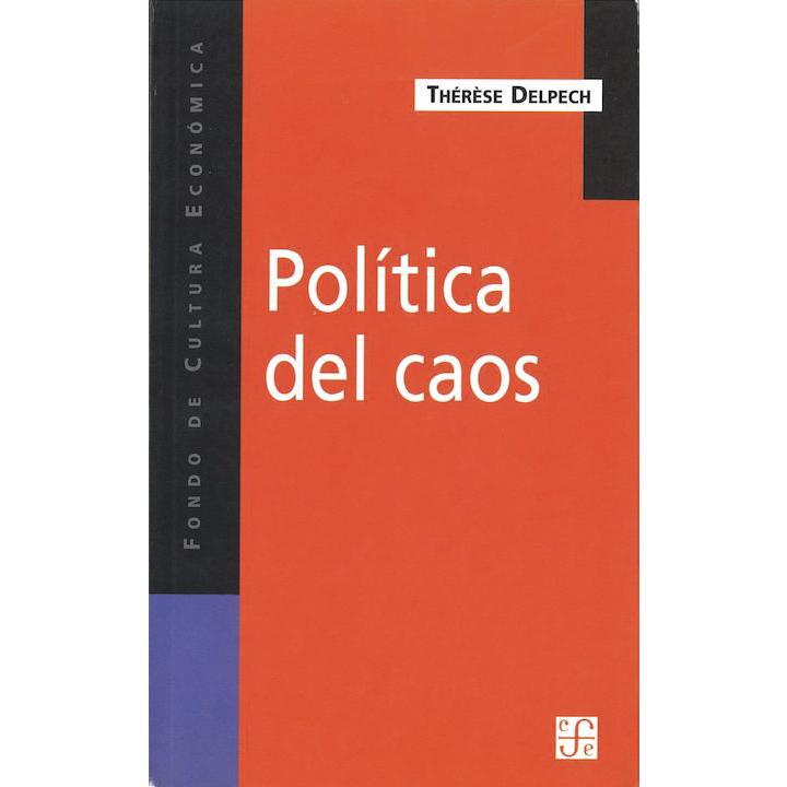Política del caos. La otra cara...