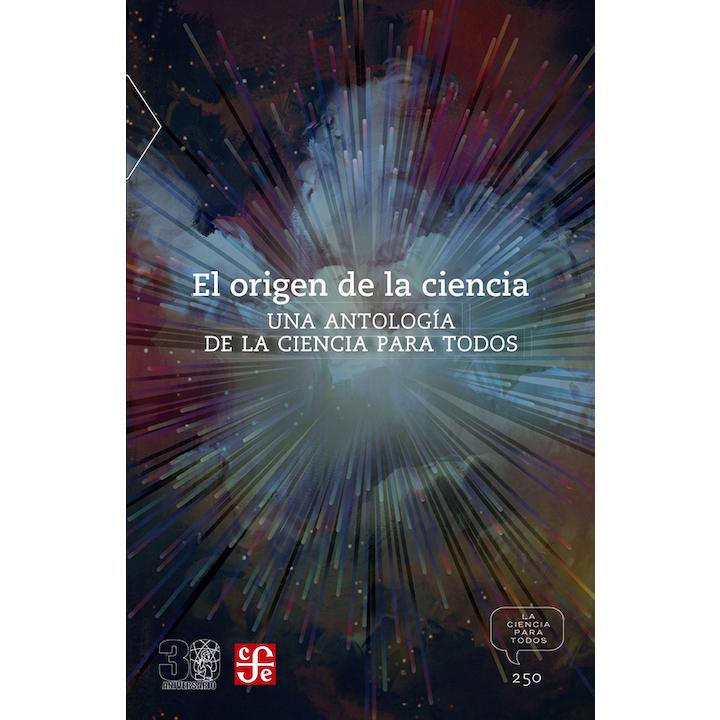 El origen de la ciencia. Una antología...