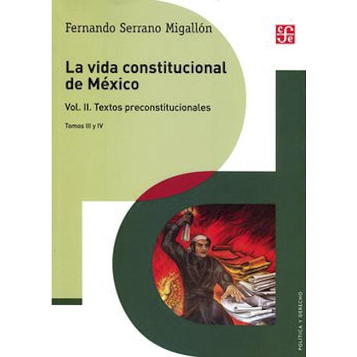 La vida constitucional de México Vol. II.