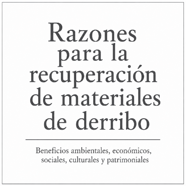 Razones para recuperación de materiales de derribo
