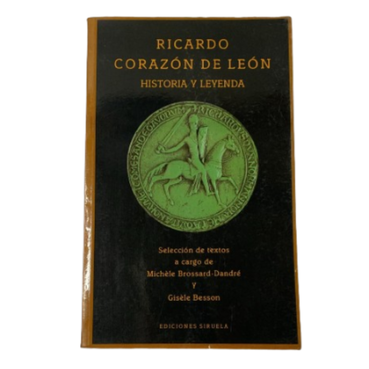 Ricardo Corazón de León. Historia y leyenda