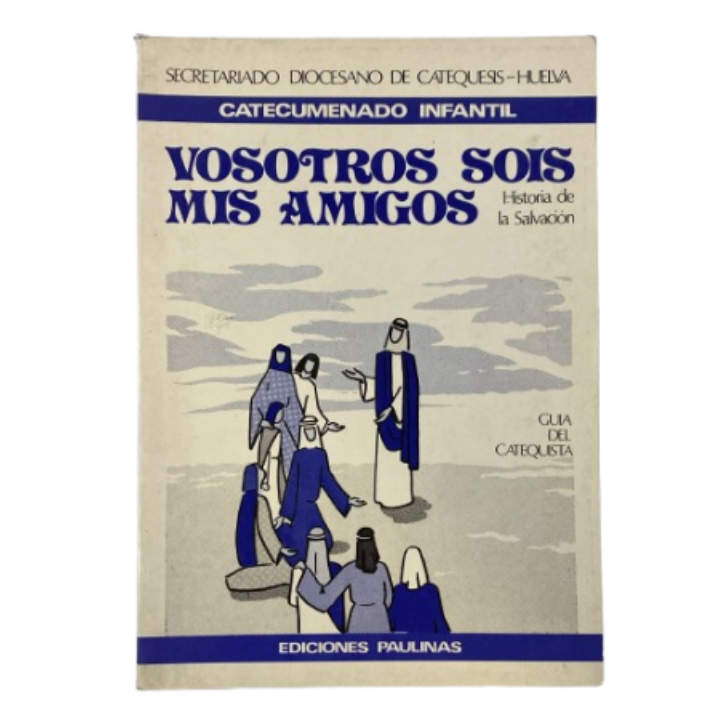 Vosotros sois mis amigos