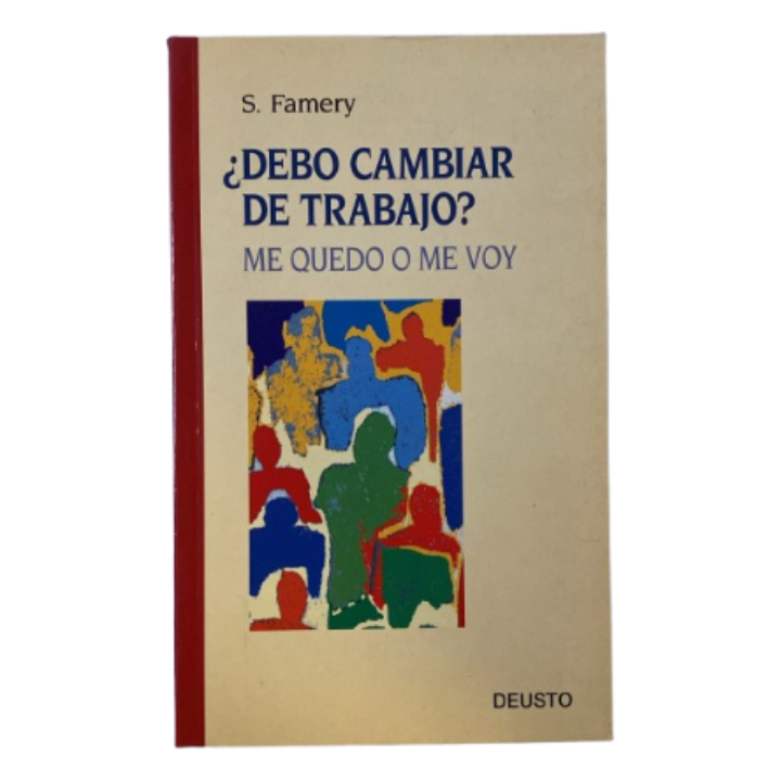 ¿Debo cambiar de trabajo? Me quedo o me voy
