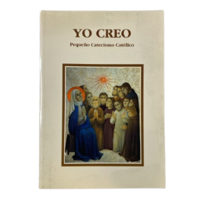 Yo Creo. Pequeño Catecismo Católici