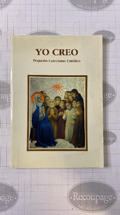 Yo Creo. Pequeño Catecismo Católici