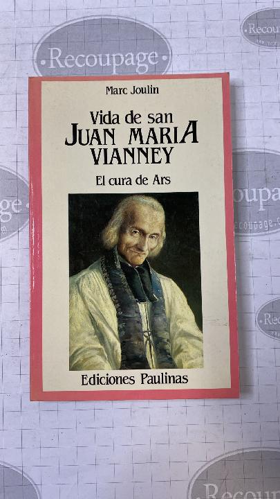 Vida de San Juan María Vianney: El Cura de Ars