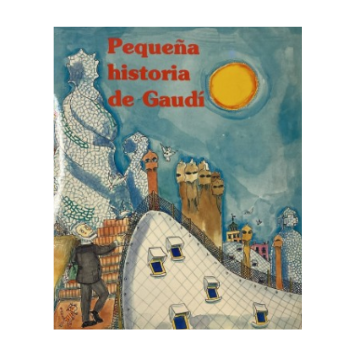 Pequeña historia de Gaudí