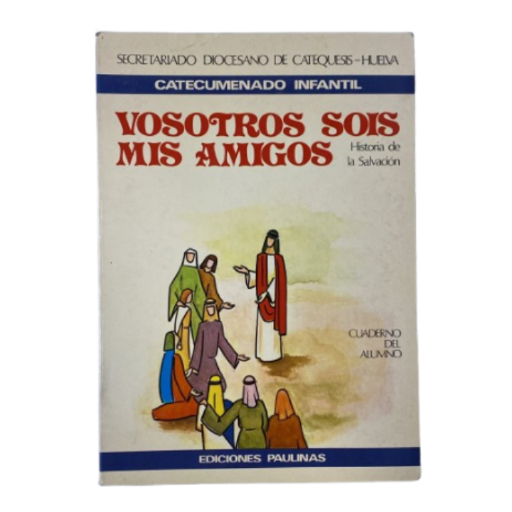 Vosotros sois mis amigos